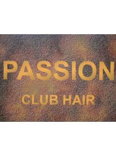 CLUB HAIR PASSION【クラブヘアー　パッション】