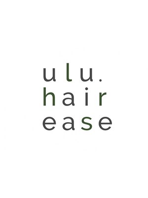 ウルヘアイーズ(ulu.hair ease)