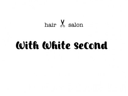 ウィズホワイトセカンド(with white second)の写真