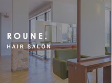 ロウネ(ROUNE.)