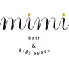 ヘアーアンドキッズスペース ミミ(hair&kidsspace mimi)のお店ロゴ
