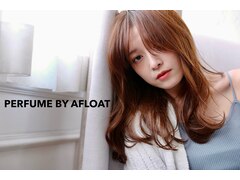 Perfume by afloat 松戸八柱　【パフューム バイ アフロート】