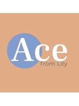 Ace from Lily【エース フロム リリー】