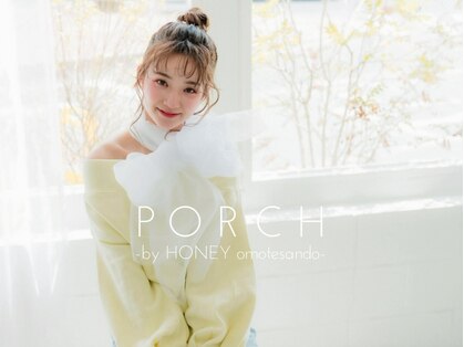 ポーチバイハニー オモテサンドウ(PORCH by HONEY omotesando)の写真