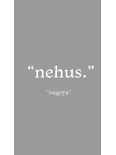 ネハス 名古屋栄店(nehus.) 指名なし [栄]