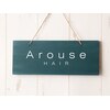 アローズ ヘアー(Arouse Hair)のお店ロゴ