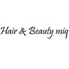 ヘアアンドビューティー ミック(Hair & Beauty miq)のお店ロゴ