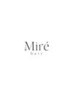 髪質改善　Mire hair 越谷【ミレヘアー】のおすすめ