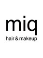 ミック ヘアアンドメイクアップ 直江津店(miq Hair&Make up)/miq直江津店