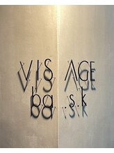 ヴィサージュバスク(VISAGE ba.s.k) VISAGE bask