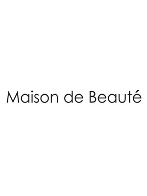 メゾン ド ボーテ(Maison de Beaute)