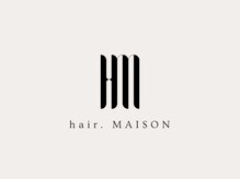 ヘアメゾン(hair.MAISON)