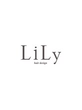 LiLy hair design 【リリィヘアデザイン】