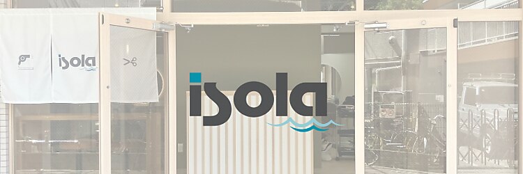 イゾラ(isola)のサロンヘッダー