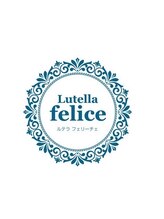 Lutella felice【ルテラ　フェリーチェ】