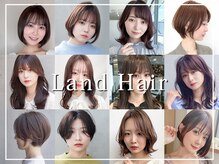 ランド ヘアー(Land Hair)