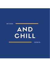 AND CHILL 渋谷　【アンドチル】