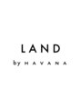 ランドバイハバナ 浅草(LAND by HAVANA) LAND 浅草