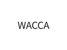 WACCA【ワッカ】【5月中旬NEW OPEN（予定）】