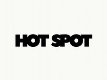 HOT SPOT【９月中旬NEW OPEN（予定）】