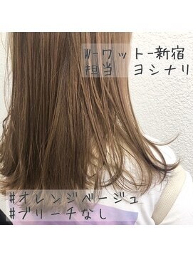 ワット 原宿店(W) W-ワット-新宿担当ヨシナリ＊ブリーチなしオレンジベージュ☆