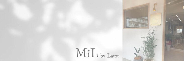 ミルバイラトット(MiL by Latot)のサロンヘッダー