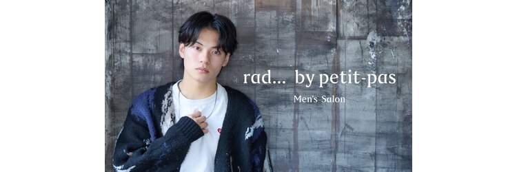 ラッドバイプティパ(rad...by petit-pas)のサロンヘッダー