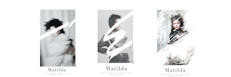 マチルダ(Matilda)のサロンヘッダー