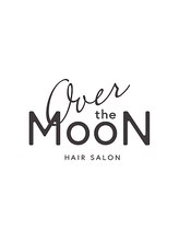 Over The Moon【5月1日NEW OPEN】