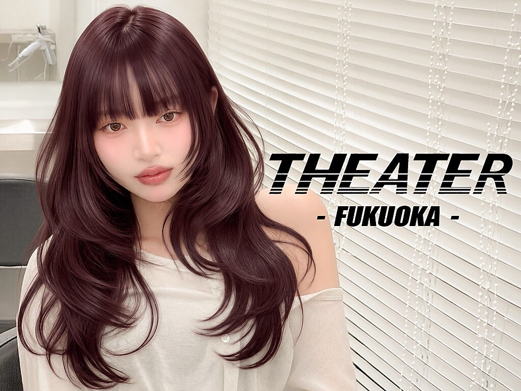 シアター 福岡天神(THEATER)｜ホットペッパービューティー