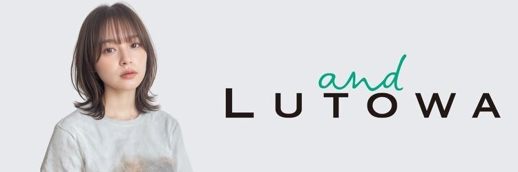 アンドルトワ(and Lutowa)のサロンヘッダー