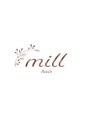 ミル(mill)/mill hair