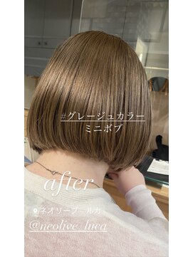 ネオリーブルカ 御茶ノ水店(Neolive Luca) ミニボブ×グレージュカラー 赤みを消します