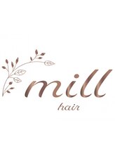 mill hair【ミル ヘアー】