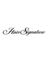 ヘアーシグネチャー(Hair Signature)
