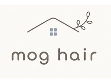 mog hair 【10/2 NEW OPEN（予定）】 