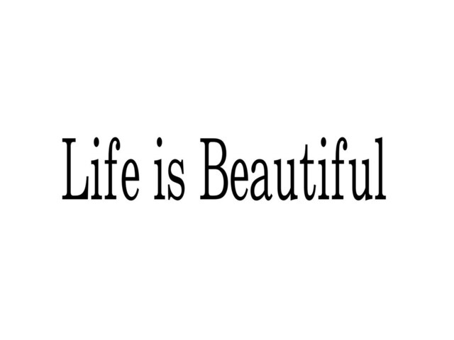 ライフ イズ ビューティフル(Life is Beautiful)