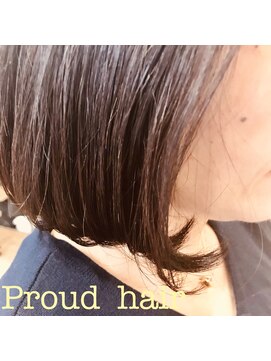 プラウドヘアー(Proud hair) 内巻きボブstyle…ー★★