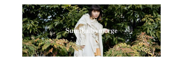 スミカ バイ マージ(Sumika. by merge)のサロンヘッダー