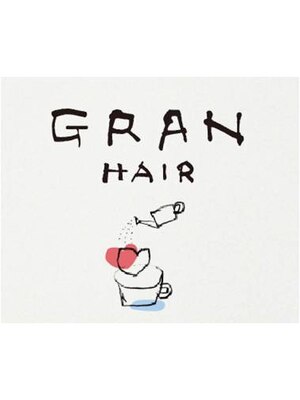 グラン ヘアー(GRAN HAIR)