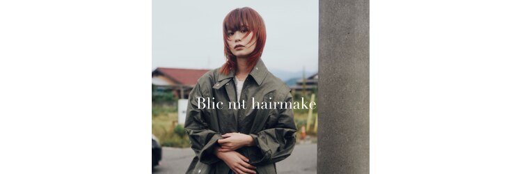 ブリックマウントヘアメイク(Blic mt hair make)のサロンヘッダー