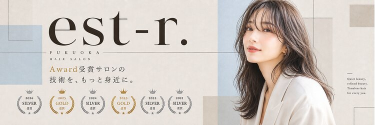 エストアール フクオカ 福岡博多店(est-r. Fukuoka)のサロンヘッダー