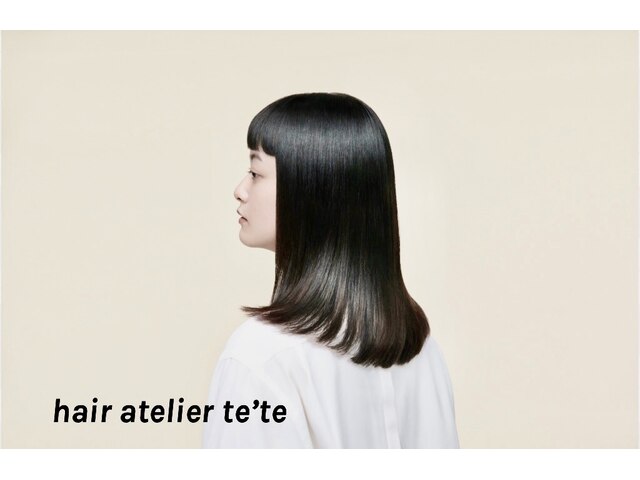 ヘア アトリエ テテ(hair atelier te'te)