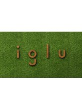 iglu 【イグルー】