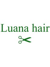 ルアナ(Luana) Luana hair