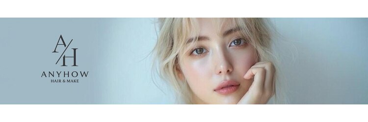 エニーハウ 川口駅東口(Hair & Make anyhow)のサロンヘッダー