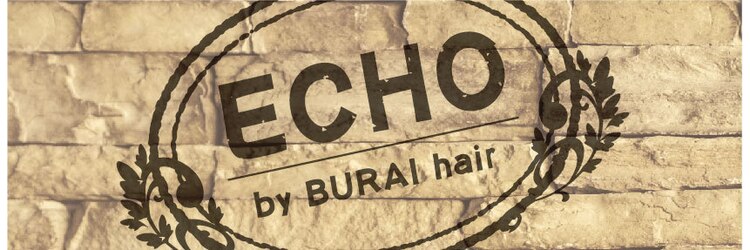 エコーバイブライヘアー(ECHO by BURAI hair)のサロンヘッダー