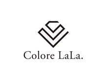 Colore LaLa【コロレ ララ】【6月1日 NEW OPEN（予定）】