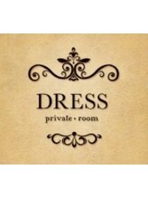 DRESS private room　（ドレス　プライベートルーム）