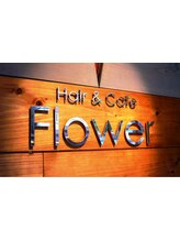 Hair&Cafe　flower【フラワー】